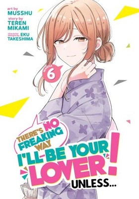 There's No Freaking Way I'll be Your Lover! Unless... (M  | Mikami, Teren | Buch
