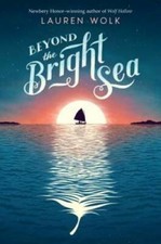Beyond the Bright Sea - Hardcover By Wolk, Lauren - GOOD