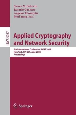 Applied Cryptography and Network Security Steven M. Bellovin