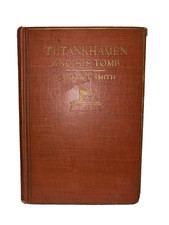 Tutankhamen and The Discovery of His Tomb, G ELLIOT SMITH Book 1923 (antique)