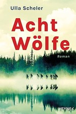 Ulla Scheler Acht Wölfe: Roman (Paperback) (UK IMPORT)