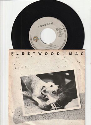 7'' Vinyl Single -  FLEETWOOD MAC   Tusk  +  'Never make me cry' - WB - 1979