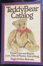 The Teddy Bear Catalog Prices, Care, and Repair by Peggy  Alan Bialosky  1980
