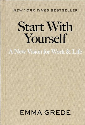 Start With Yourself | A New Vision for Work & Life | Emma Grede | Buch | 2026