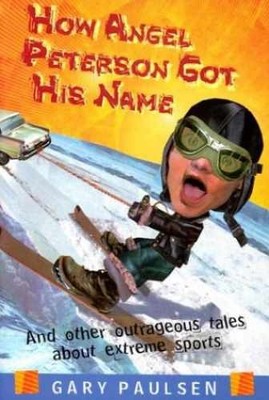 How Angel Peterson Got His Name - Hardcover, by Paulsen Gary - Very Good b