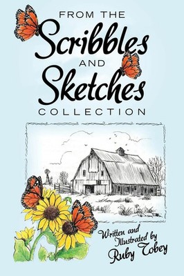 Written and illustrated by Ruby Tobey | From the Scribbles and Sketches...
