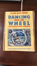 Dancing with the Wheel by Wabun Wind, Sun Bear and Crysalis Mulligan (1991,...