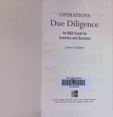 Operations Due Diligence: An M&A Guide for Investors and Business. James F., Gre