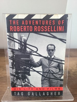 The Adventures Of Roberto Rossellini: His Life And Films