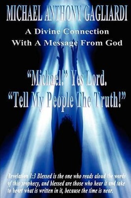 Michael Anthony Gagliar A Divine Connection with a Message from G (Taschenbuch)