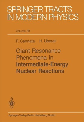 Giant Resonance Phenomena in Intermediate Energy Nuclear Reactions F. Cannata