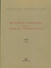 Ricerche storiche sulla Chiesa Ambrosiana vol. XXIII (2005) - AA.VV. [2005]