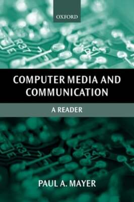Computer Media and Communication: A Reader by Paul A Mayer: New