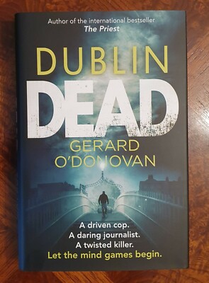 Signed & Dated Hardback First Edition, Dublin Dead by Gerard O'Donovan