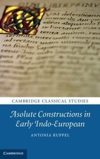 Absolute Constructions in Early Indo-Europea... 9780521767620 by Ruppel, Antonia