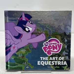 My Little Pony the Art of Equestria | eBay