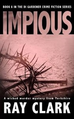 Ray Clark Impious (Taschenbuch) Northern Crimes