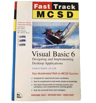 Fast Track MCSD Visual Basic 6 Desktop Applications Exam 70-176 Book Textbook