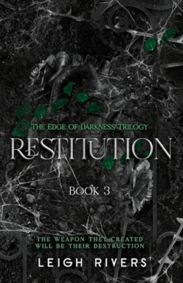 Restitution (The Edge of Darkness: Book 3) - Paperback NEW Rivers, Leigh 02/03/2