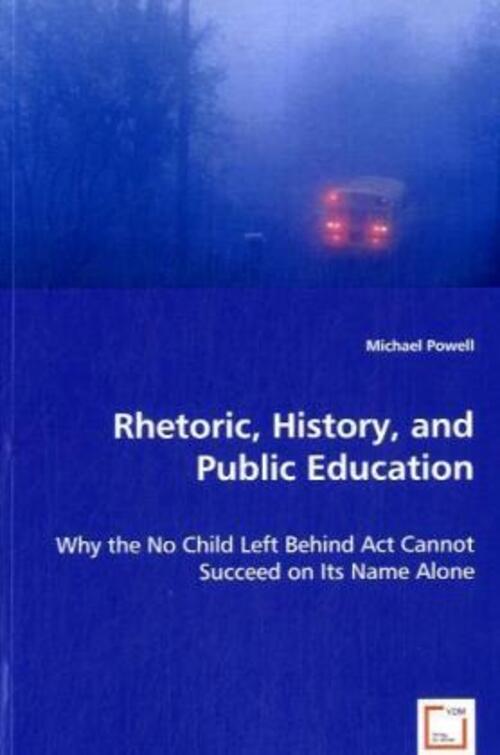 Thumbnail - Rhetoric, History, And Public Education Michael Powell Taschenbuch