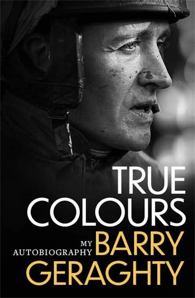 Barry Geraghty | True Colours | Taschenbuch | Englisch (2021) | My Autobiography-image