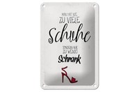 Blechschild Spruch Schuhe Nie Zu Viel Schrank Wenig 12X18 Cm Schild
