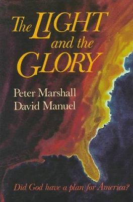 The Light and the Glory by Marshall, Peter; Manuel, David