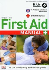 First Aid Manual: The Step by Step Guide for Everyone By St. John Ambulance,St.