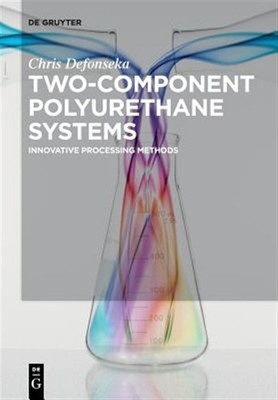 Two-component Polyurethane Systems : Innovative Processing Methods, Paperback...