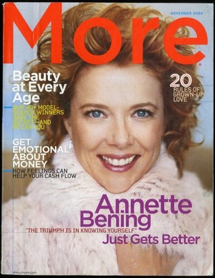 NOVEMBER 2004 MORE MAGAZINE, ANNETTE BENING, BEAUTY, FINANCES, MODELLING
