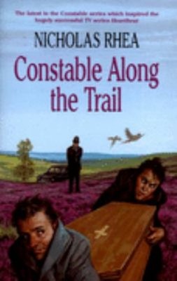 Constable along the Trail Paperback Nicholas Rhea
