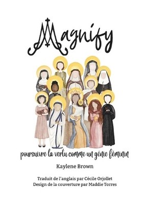 Magnify: poursuivre la vertu comme un g?nie f?minin by C?cile Orjollet (French)
