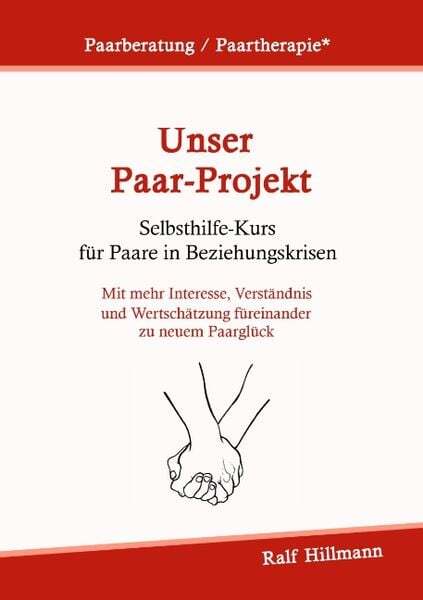 Paarberatung / Paartherapie: Unser Paar-projekt - Selbsthilfekurs Für