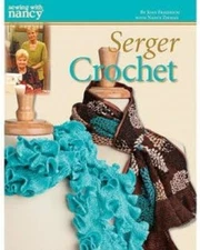 SEWING WITH NANCY ZIEMAN - SERGER CROCHET DVD WITH JOAN FRIEDRICH BRAND NEW