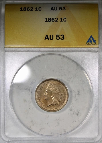1862 Indian Head Cent ANACS AU53 Civil War Type Coin