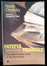 Fateful Triangle: The United States, Israel, and the… - Noam Chomsky