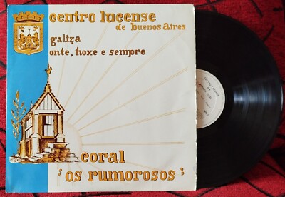 CORAL OS RUMOROSOS ** Galiza Onte, Hoxe E Sempre ** ARGENTINA LP