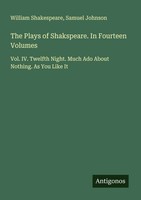 William Shakespeare (U. A.) | The Plays Of Shakspeare. In Fourteen Volumes