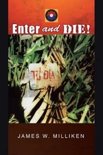 Enter and Die! by James W. Milliken (English) Paperback Book