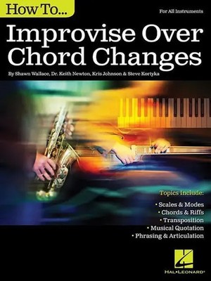 Shawn Wallace (u. a.) | How to Improvise Over Chord Changes | Taschenbuch (2018)