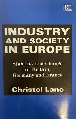 Industry and Society in Europe : Stability and Change in Britain, Germany and...