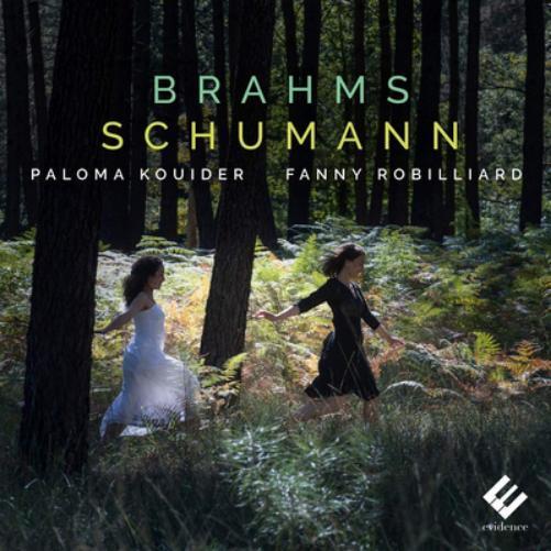 Fanny Robilliard Fanny Robilliard/Paloma Kouider: Brahms/Schumann (CD) Album