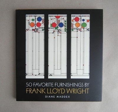 50 Favorite Furnishings by Frank Lloyd Wright - Interieur Design (Diane Maddex)
