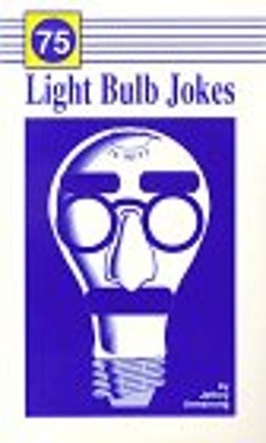 Seventy Five Lightbulb Jokes Paperback Jeffrey Armstrong