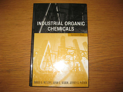 Industrial Organic Chemicals ,  Wittcoff / Reuben / Plotkin (2004)