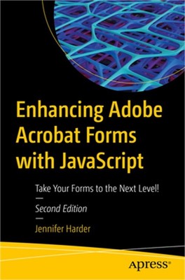 Enhancing Adobe Acrobat Forms with JavaScript: Take Your Forms to the Next Level