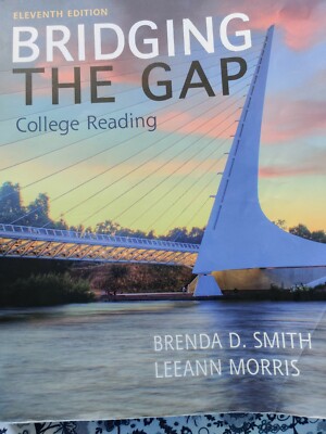 ●Bridging The Gap Bridging the Gap: College Reading (12th Edition): Smith
