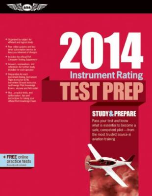 Instrument Rating Test Prep 2014: Study & Prepare, Pass Your Test and Know What