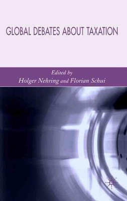 Global Debates About Taxation by Holger Nehring (English) Hardcover Book