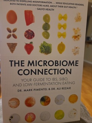 The Microbiome Connection: Your Guide to IBS, SIBO, and Low-Fermentation Eat...